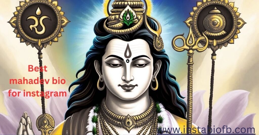 Best mahadev bio for instagram